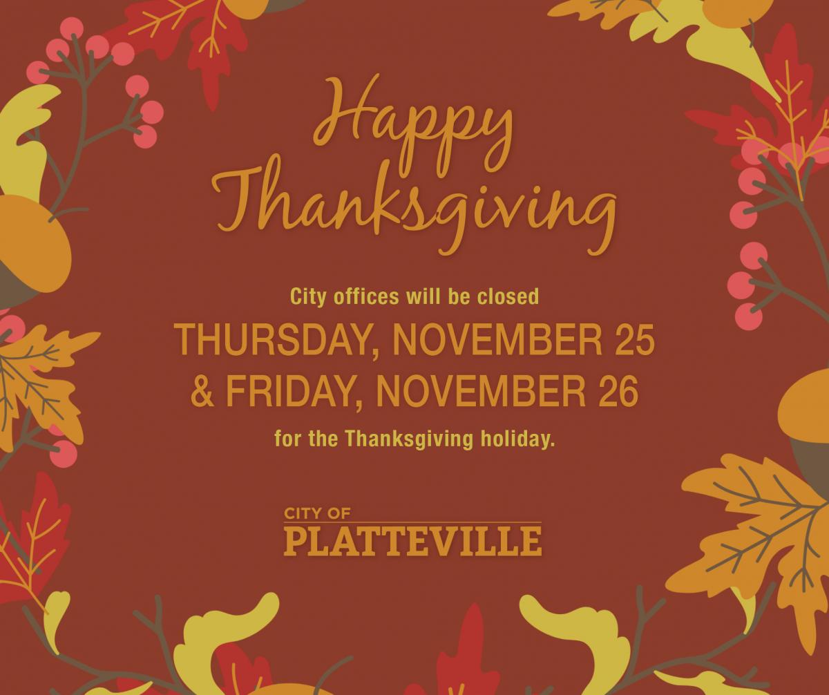 City Offices Closed November 25 and 26, 2021 For Thanksgiving Platteville Wisconsin
